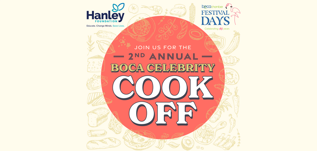 HANLEY FOUNDATION’S 2ND ANNUAL BOCA CELEBRITY COOKOFF