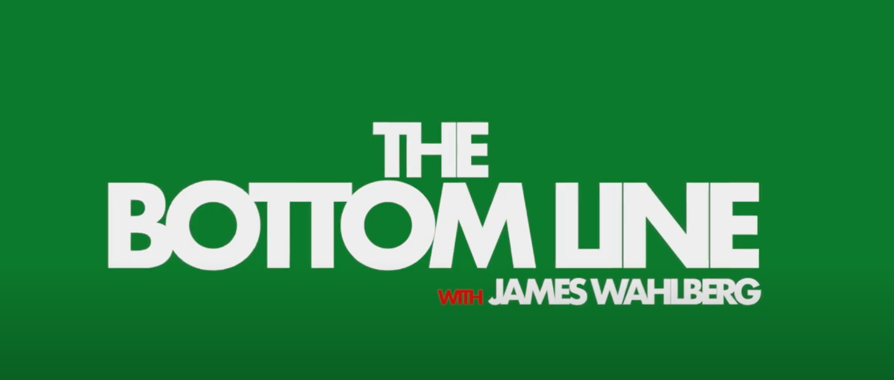 VIDEO: “The Bottom Line” with James Wahlberg Featuring Dan Shneider (Part 2)