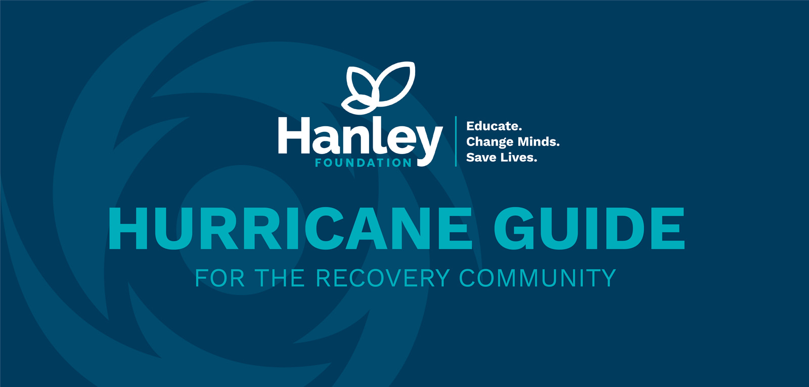Hurricane Guide for the Recovery Community Hanley Foundation